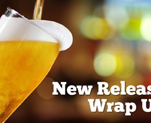 Beer & Brewer’s new release wrap up